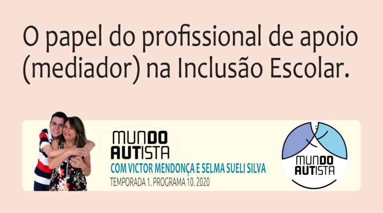 O papel do Profissional de Apoio mediador na inclusão escolar O