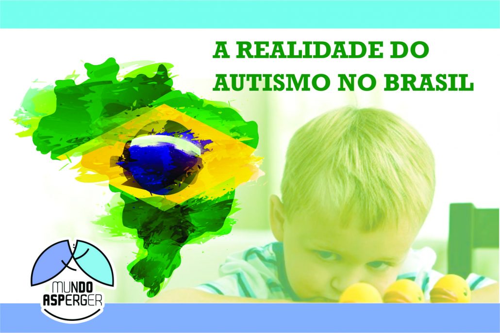 A Realidade Do Autismo No Brasil - O Mundo Autista