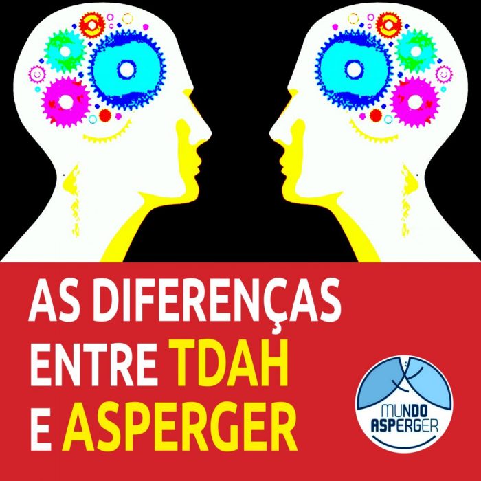 Asperger Autismo Leve E Tdah Diferenças O Mundo Autista