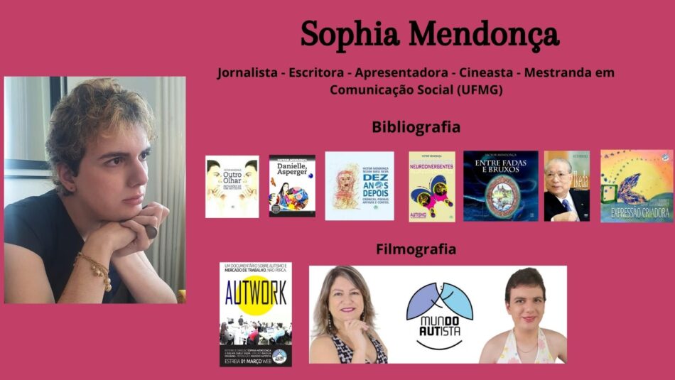 Para ilustrar o texto, Do livro Outro Olhar - Reflexões de Autista, foto da autora Sophia Mendonça e os seus sete livros publicados.