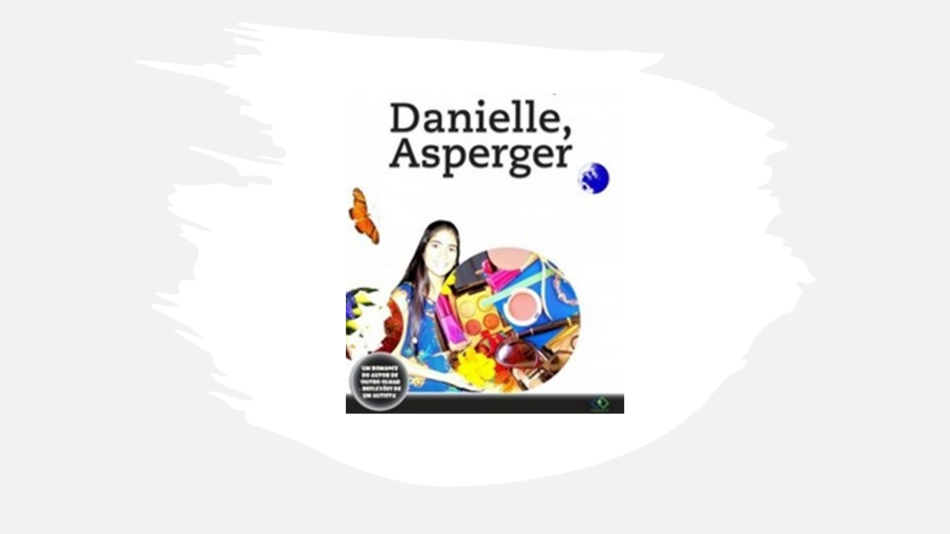 Capa do livro Danielle, Asperger, de Sophia Mendonça