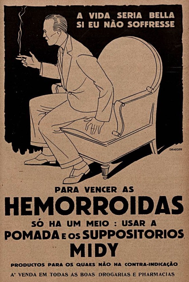 Anúncio da a Pomada e Supositórios Midy para acabar com as hemorróidas: "A vida seria bela se eu não sofresse". Um senhor incomodado na poltrona (fumando um cigarro) reclamando das hemorróidas. Era um vez uma escola em 1946 é o texto que este anúncio ilustra