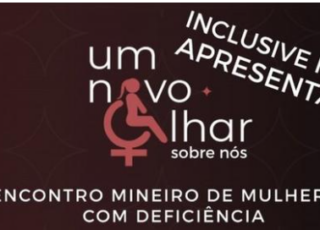 Convite para o Encontro Mineiro de Mulheres com Deficiência