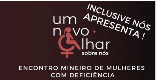 Convite para o Encontro Mineiro de Mulheres com Deficiência