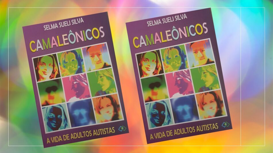 Duas capas do livro Camaleônicos - a vida de adultos autistas, sobre fundo colorido