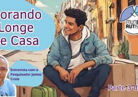 "Morando Longe de Casa", com Sophia Mendonça e James Cruz, aborda os desafios de autistas em morarem longe da família.