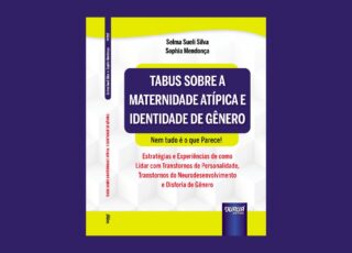 Tabus sobre a maternidade atípica e identidade de gênero: estratégias e experiências são temas de novo livro de Sophia Mendonça e Selma Sueli