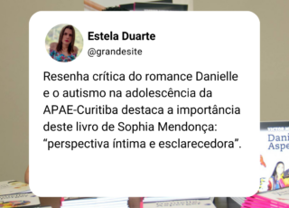 Resenha crítica do romance Danielle e o Autismo na Adolescência (2016), escrito pela autora autista Sophia Mendonça.
