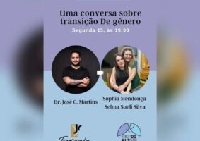 Sophia Mendonça (Metamorfoses, Gêmeas Trans) fará live live com "Pitanguy da Redesignação Sexual", o Dr. Martins.