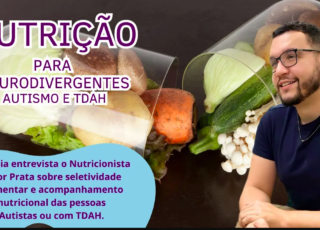 Nutrição para Neurodivergentes - Autismo e TDAH é tema de vídeo do canal Mundo Autista. Confira a entrevista de Sophia Mendonça com o nutricionista VItor Prata.