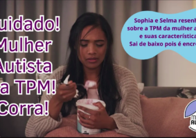 TPM e Autismo: Uma jornada única e poderosa é tema de vídeo do Mundo Autista, com Selma Sueli Silva & Sophia Mendonça.