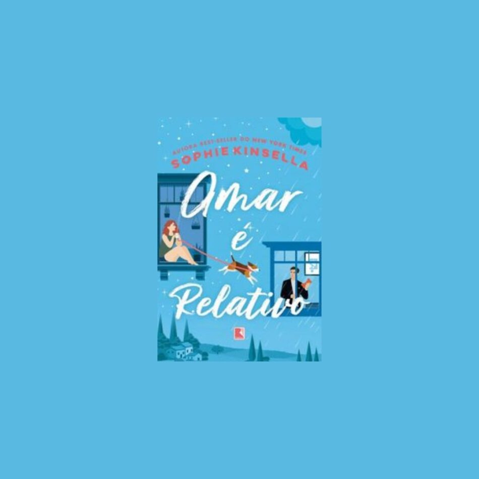 Resenha do livro Amar é Relativo, de Sophie Kinsella, por Sophia Mendonça. Obra reconstrói romance com a marca da autora.