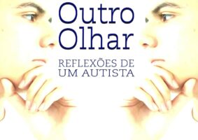 "Outro Olhar: Reflexões de um Autista" (2015), da escritora brasileira Sophia Mendonça surge como uma obra fundamental.