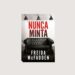 Um quebra-cabeça intrigante e cheio de surpresas, "Nunca Minta". Thriller Psicológico da autora de "A Empregada". Freida McFadden se supera.